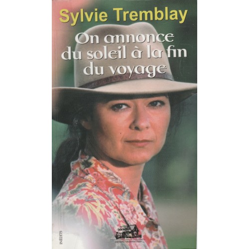 On annonce du soleil à la fin du voyage  Sylvie Tremblay